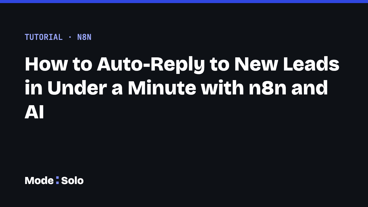 How to Auto-Reply to New Leads in Under a Minute with n8n and AI